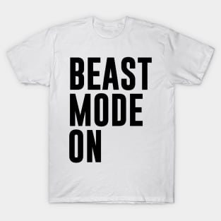 Beast Mode On 1 - Fitness Motivation Minimalist Typography T-Shirt